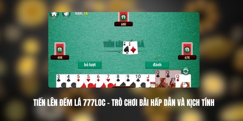Tiến Lên Đếm Lá 777LOC